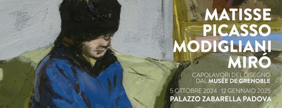 MOSTRA MODIGLIANI PICASSO E LE VOCI DELLA MODERNITA’- VENERDI’ 24 OTTOBRE 2025-PALAZZO ZABARELLA- PADOVA